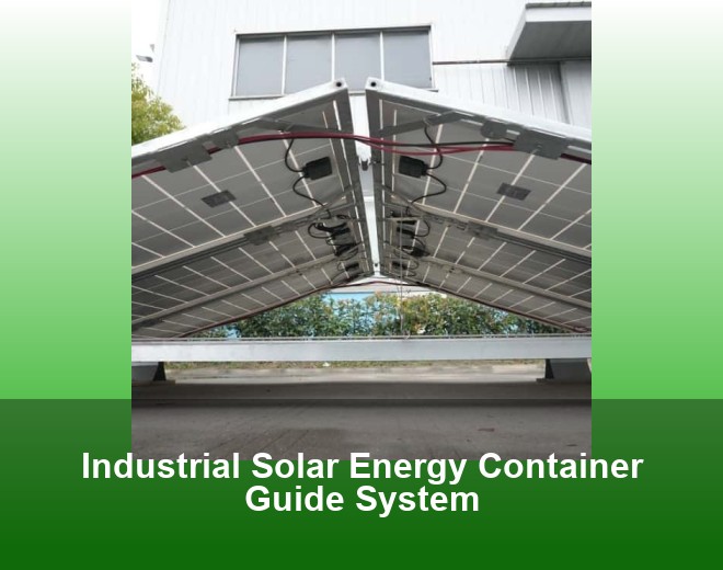 Industrial Solar Energy Container Guide System